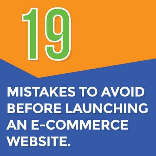 19 Mistakes To Avoid Before Launching An eCommerce Websites