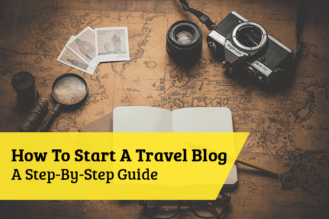 Start A Travel Blog
