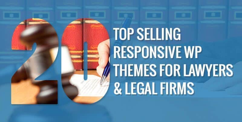 20 Top Selling Responsive WordPress Themes For Lawyers & Legal Firms