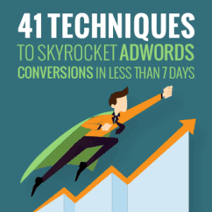 41 Techniques To Skyrocket Adwords Conversions