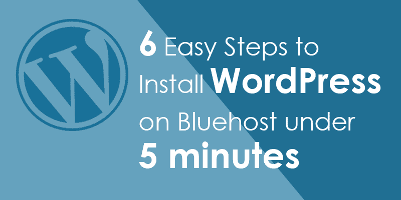 6-Easy-Steps-To-Manually-Install-WordPress-On-Bluehost-Under-5-Minutes