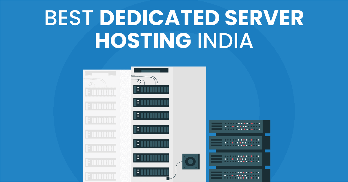 Top 10 Best Dedicated Server Hosting In India (Jan 2025)