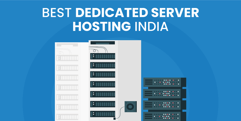 Top 10 Best Dedicated Server Hosting In India (May 2023)