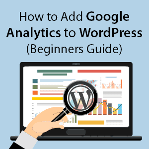 How to Add Google Analytics to WordPress