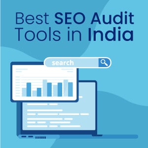 Best SEO Audit Tools in India