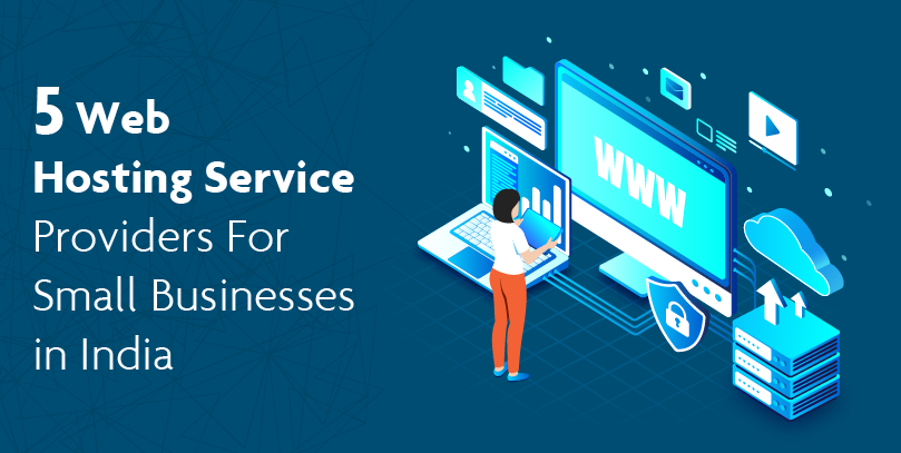 Web Hosting Service Providers For Small Businesses in India